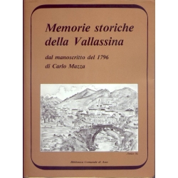 Carlo Mazza - Memorie storiche della Vallassina dal manoscritto del 1796